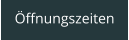 Öffnungszeiten